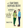 Eight Stories Aliens Will Believe