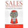 Sales Actualization: Outselling the Internet