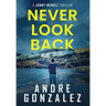 Never Look Back (Jonny Mendez Series #1)