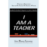 I Am A Teacher
