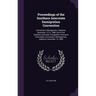 Proceedings of the Southern Interstate Immigration Convention: Convened in Montgomery, Alabama, December 12-13, 1888, and of the Southern Interstate I