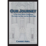 Our Journey: A True Story about Caregiving: The Good, The Bad, and the Really Ugly.