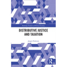 Distributive Justice and Taxation