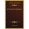 The Vicomte De Bragelonne