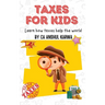 Taxes for Kids: Learn How Taxes Help The World