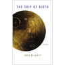 The Ship of Birth: Poems