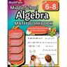 Middle School Algebra Workbook 6th to 8th Grade: Pre Algebra Grade 6-8, Equations One Side, Two Side, Solving Inequalities and Equations, Order of Ope