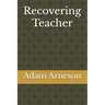 Recovering Teacher