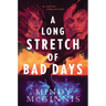 A Long Stretch of Bad Days