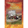 The Donkey Speaks... AGAIN! Could all the prophets be wrong?
