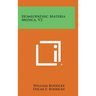 Homeopathic Materia Medica, V2