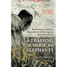 A Training School for Elephants