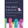 The Spirit and Race in John's Gospel: Belonging and the People of God