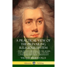 A Practical View of the Prevailing Religious System: ...of Professed Christians in the Higher and Middle Classes in this Country, Contrasted with Real