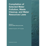 Compilation of Selected Water Pollution, Waste Cleanup, and Water Resources Laws Vol. 3: Selected Water Resource Laws