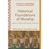 Historical Foundations of Worship