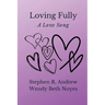 Loving Fully