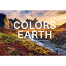 The Colors of the Earth: Our Planet's Most Brilliant Natural Landscapes