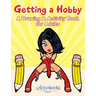 Getting a Hobby: A Drawing & Activity Book for Adults