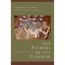 The Fathers of the Church: A Comprehensive Introduction