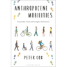 Anthropocene Mobilities: Sustainable Travel and Caring for the Commons