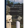 The Socialist Labor Party and the Internationals