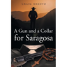 A Gun and a Collar for Saragosa