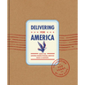 Delivering for America: How the United States Postal Service Built a Nation