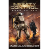 Infinity Control: A Military Science Fiction Epic Adventure
