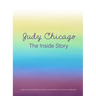 Judy Chicago: The Inside Story: From the Collections of Jordan D. Schnitzer and His Family Foundation