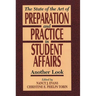 State of the Art of Preparation and Practice in Student Affairs: Another Look