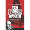 Tim Frazer and the Salinger Affair (Scripts of the seven part television serial)