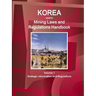 Korea North Mining Laws and Regulations Handbook Volume 1 Strategic Information and Regulations