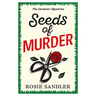 Seeds of Murder: The first book in a brand-new gripping gardening cozy crime mystery series