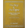 The Boy and The Ogre: Finding Freedom from Codependency