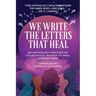 We Write the Letters That Heal