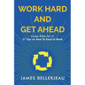 Work Hard and Get Ahead