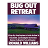 Bug Out Retreat: A Step-By-Step Beginner's Guide On How To Find, Build, and Stockpile The Perfect Retreat To Bug Out To In A Disaster
