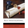 Rice Investigations...