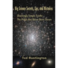 Big Science Secrets, Lies, and Mistakes: Shockingly Simple Truths the Public Has Never Been Shown