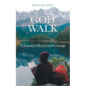 God Walk: A Journey of Love and Courage