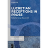 Lucretian Receptions in Prose