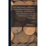 The Virginias, a Mining, Industrial & Scientific Journal, Devoted to the Development of Virginia and West Virginia; Volume 1