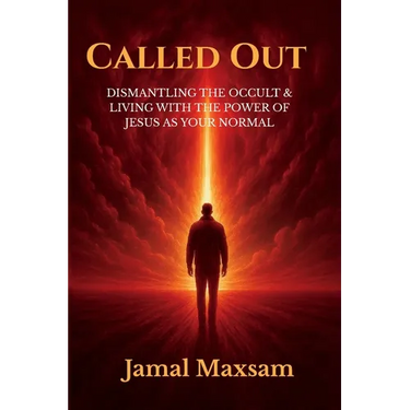 Called Out: Dismantling the Occult and Living with The Power of Jesus As Your Normal