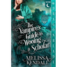 The Vampire's Guide to Wooing a Scholar: A Historical Fantasy Romance
