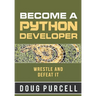 Become a Python Developer: Wrestle and Defeat It