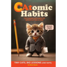 CAtomic Habits: Atomic Habits, Big Results (But Mostly Cute Kitties Photos) Gift for Cat Lovers