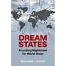 Dream States: A Lurking Nightmare for World Order