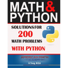 Math & Python: Solutions for 200 Math Problems with Python