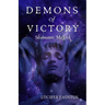 Demons of Victory: Shamanic Magick